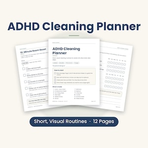 May include: A 12-page ADHD Cleaning Planner with short, visual routines. The document features a cover page titled ADHD Cleaning Planner, a 10-Minute Room Reset page with numbered steps, and a weekly checklist page with rows of checkboxes for daily tasks.