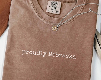 Proudly Nebraska Shirt, Nebraska State Pride Tee, Nebraska Gift Shirt, Nebraska Pride T-Shirt, Proud Nebraskan Shirt, Nebraska Apparel