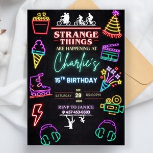 May include: Black invitation card with neon illustrations and text. The card reads "Strange Things Are Happening at Charlie's 15th Birthday" with the date, time, and RSVP information. Features neon icons of a popcorn bucket, ice cream, roller skate, and more.