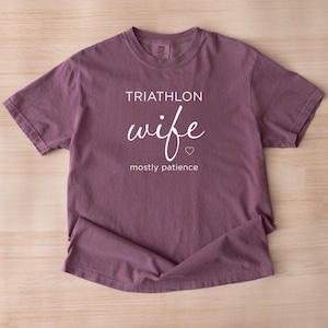Triathlon Wife Shirt, Mostly Patience Tee, Funny Tri Wife Gift, Ironman Support Shirt image 13