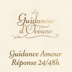 Peut inclure: Fond crème avec texte doré. Le texte dit "Les Guidances d'Océane" au-dessus de "Guidance Amour Réponse 24/48h". Le texte est dans une police décorative.