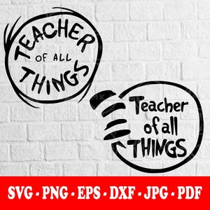 May include: Two black and white circular designs with the text "TEACHER OF ALL THINGS" in a whimsical font. The designs are on a white brick wall background. Below, a red banner displays file format options.