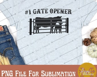 Number One Gate Opener Farmer Sublimation Digital Download DTF PNG File Wife Design