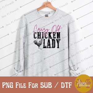 Crazy Old Chicken Lady Digital Download Chicken Shirt Design Png Crazy Chicken Lady Printable PNG DTF File