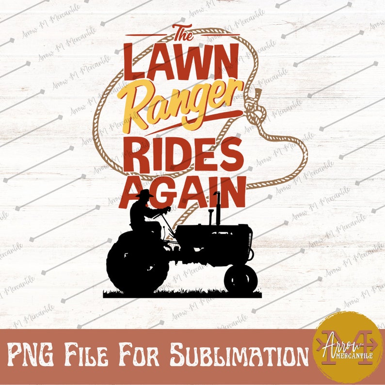 Lawn Ranger Tractor PNG: Farmer Dad Design (digital Download) - Etsy