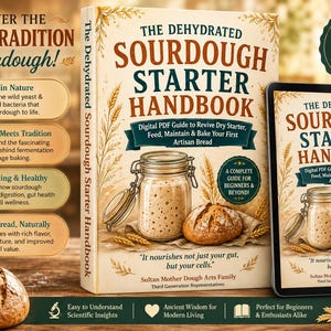 The Dehydrated Sourdough Starter Handbook | Digital PDF Guide to Revive Dry Starter, Feed, Maintain & Bake Your First Artisan Bread