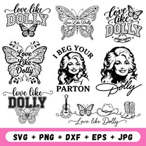 May include: A collection of black and white graphic designs featuring the text Love Like Dolly, I Beg Your Parton, and Dolly. Elements include illustrations of butterflies, a guitar, a cowboy hat, and cowboy boots, alongside portraits of a woman.