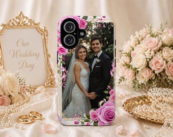Custom Wedding Photo Phone Case Personalized Couple iPhone Case Bridal Gift Anniversary Picture Samsung Cover Romantic Floral Frame