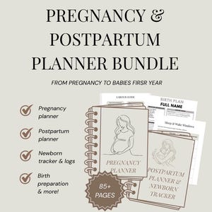 May include: A pregnancy and postpartum planner bundle with a light brown and white design. The bundle includes a pregnancy planner, postpartum planner, and newborn tracker. The image also includes the text "Be ready for baby's arrival."