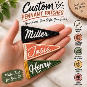 May include: Three triangular pennant patches with embroidered names Miller, Josie, and Henry in white script. The patches are black, orange, and green with white borders. Text includes Custom Pennant Patches, Your Name. Your Style. Your Patch.