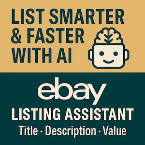 Könnte beinhalten: Eine Werbegrafik mit dem Text „LIST SMARTER & FASTER WITH AI“ über dem eBay-Logo. Unter dem Logo steht „LISTING ASSISTANT“ und „Title · Description · Value“. Rechts ist ein Cartoon-Roboter-Kopf mit einem Gehirn.