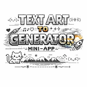 May include: A monochrome graphic featuring the text "TEXT ART TO GENERATOR MINI-APP" in a pixelated style. The design incorporates a cat, mountains, a rocket, and various pixel art symbols.