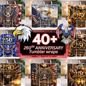 Könnte beinhalten: Eine Sammlung von 250th Anniversary-Becher-Wraps mit patriotischen Designs mit Adlern, Flaggen und Sternen. Die Becher sind in verschiedenen Farben wie Rot, Weiß, Blau und Gold gehalten und tragen den Text "250th Anniversary".