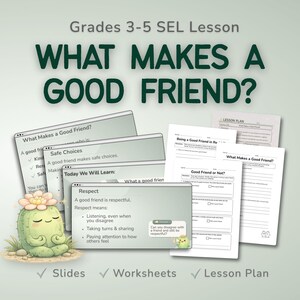 May include: Educational resources for Key Stage 2 pupils, focusing on social-emotional learning. The image shows lesson slides, worksheets, and a lesson plan titled "What Makes a Good Friend?" A cartoon cactus is also present.