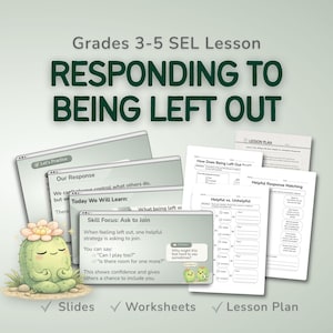 May include: Educational materials for grades 3-5, focusing on social-emotional learning. The image features slides, worksheets, and a lesson plan on responding to being left out. Includes a cute cactus illustration and text: "Responding to Being Left Out."
