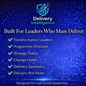Può includere: Grafica blu con "Delivery Intelligence" e lo slogan "Built For Leaders Who Must Deliver". Elenca ruoli come Transformation Leaders e Delivery Sponsors, progettato per una leadership reale.