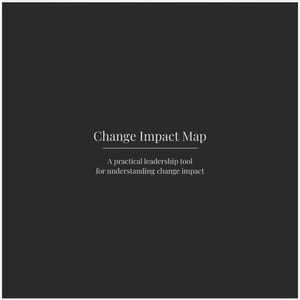 Puede incluir: Fondo gris oscuro con el texto blanco "Change Impact Map", seguido de "A practical leadership tool for understanding change impact".