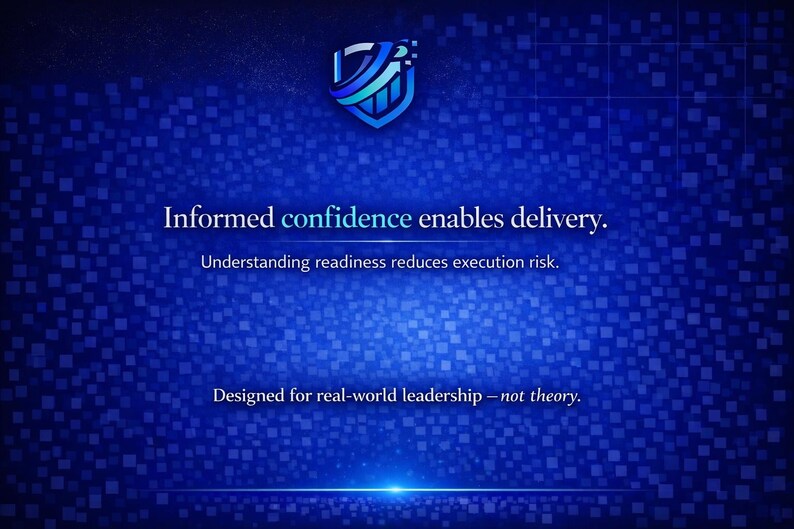 Puede incluir: Gr&aacute;fico azul con el texto "Informed confidence enables delivery." y "Understanding readiness reduces execution risk." Un logotipo est&aacute; en la parte superior. El texto "Designed for real-world leadership - not theory" est&aacute; en la parte inferior.
