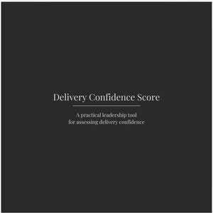 Puede incluir: Fondo gris oscuro con el texto blanco "Delivery Confidence Score", subrayado con una l&iacute;nea blanca. Debajo, un texto m&aacute;s peque&ntilde;o dice "A practical leadership tool for assessing delivery confidence."