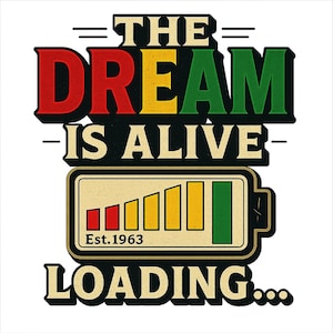 The Dream Is Still Loading PNG, Black History Sublimation Design, Inspirational Quote PNG, DTF Transfer, T-Shirt Design, Digital Art