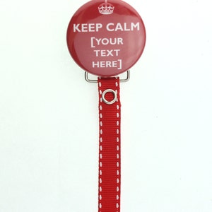 Custom Keep Calm Pacifier Clip Only (PER 80)
