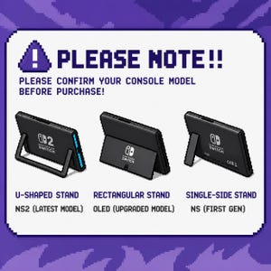 May include: Image showing three different Nintendo Switch stands: U-shaped, rectangular, and single-side. Text reads "PLEASE NOTE!!" and "PLEASE CONFIRM YOUR CONSOLE MODEL BEFORE PURCHASE!" The stands are labeled NS2 (Latest Model), OLED (Upgraded Model), and NS (First Gen).