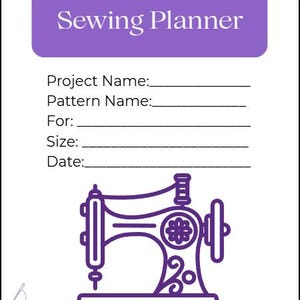 May include: A white sewing planner with a purple header that reads "Sewing Planner." The planner includes lines for project details and a purple illustration of a sewing machine. The planner is designed for sewing projects.