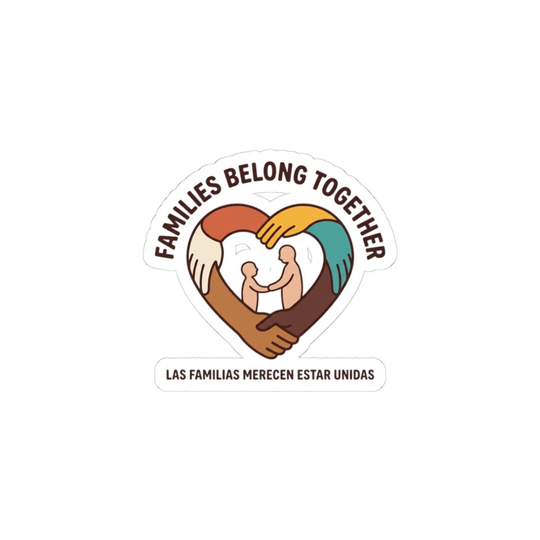 Families Belong Together Sticker | Family Unity, Solidaridad, Bilingual ...