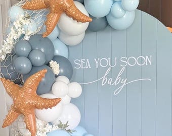 Sea You Soon Baby Shower Vinyl Decal, Ocean Theme Backdrop Sign