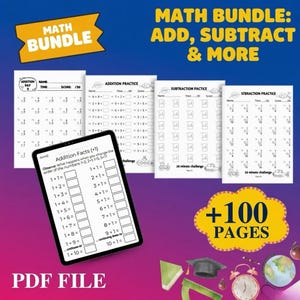May include: A math bundle with the text "Math Bundle: Add, Subtract & More." The image includes worksheets for addition and subtraction practice, a tablet with addition facts, and the text "+100 PAGES." The file is a PDF.