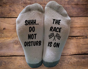 Shhh Do Not Disturb- The RACE is On- Printed SOCKS- Mens - Fathers Day - Birthday- Gift - Nascar - Car