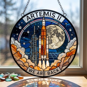 NASA Artemis II Suncatcher, We Are Back Moon Mission Decor, Stained Glass Style Window Hanging, Space Enthusiast Gift, Rocket Launch Art
