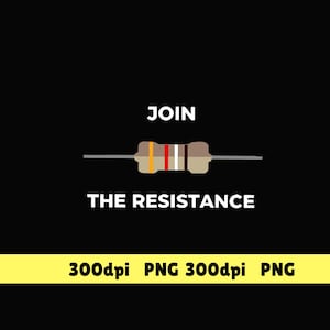 May include: A graphic design on a black background featuring the text JOIN THE RESISTANCE in white capital letters. Centered between the text is a horizontal electronic resistor component with tan ends and orange, red, white, and brown color bands.
