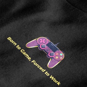Gamer T-Shirt - Born to Game Controller Tee for Video Game Fans