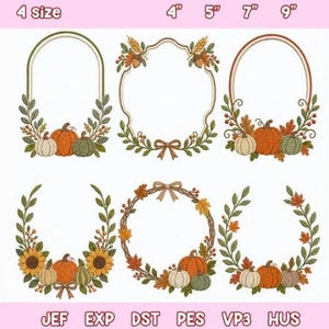 May include: Six digital embroidery designs featuring autumn-themed frames with pumpkins, sunflowers, leaves, and wheat. The text 4 size 4" 5" 7" 9" appears at the top, and file formats JEF, EXP, DST, PES, VP3, HUS are listed at the bottom.