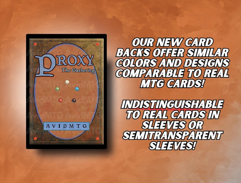 May include: A card back design with the text "PROXY The Gathering" and "AVIDMTG". The design features a brown and gold color scheme with various colored dots. Text on the right side reads "OUR NEW CARD BACKS OFFER SIMILAR COLORS AND DESIGNS COMPARABLE TO REAL MTG CARDS!"
