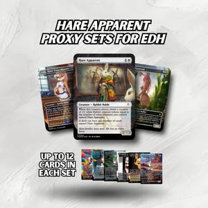 May include: A collection of Hare Apparent proxy sets for EDH. The image features three Magic: The Gathering cards with rabbit-themed artwork, and the text "Hare Apparent Proxy Sets for EDH" and "Up to 12 cards in each set."