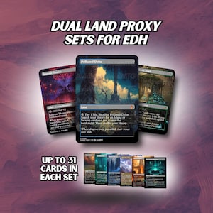 May include: Image of Dual Land Proxy sets for EDH. The image shows several Magic: The Gathering cards with various landscape art. The text on the image reads "UP TO 31 CARDS IN EACH SET."