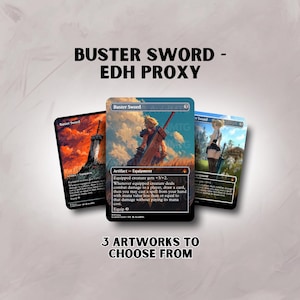 May include: Three Magic: The Gathering proxy cards featuring "Buster Sword" artwork. The cards display various illustrations, with text including "Artifact - Equipment" and "3 ARTWORKS TO CHOOSE FROM". The cards are set against a light background.