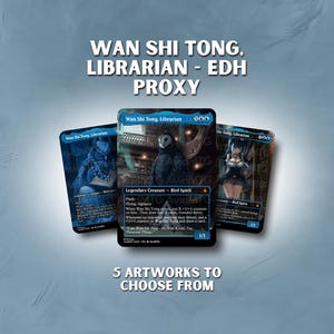May include: Three collectible cards with the text "WAN SHI TONG, LIBRARIAN - EDH PROXY". The cards feature fantasy art and text, with the words "5 ARTWORKS TO CHOOSE FROM" at the bottom. The cards are on a blue background.