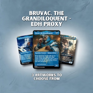 May include: Three Magic: The Gathering EDH proxy cards featuring the character Bruvac, the Grandiloquent. The cards have blue and white artwork with text. The image also includes the text "3 ARTWORKS TO CHOOSE FROM".