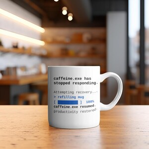 Funny Programmer Mug, caffeine.exe Has Stopped Responding, Developer Coffee Cup, Sysadmin Gift, Coder Mug, Software Engineer Gift, Geek Mug