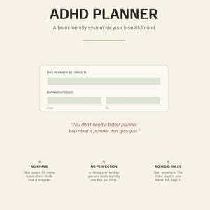 Pode incluir: Um planejador de TDAH bege com o título "ADHD PLANNER" em preto. O planejador inclui seções para o nome do proprietário e período de planejamento, juntamente com texto motivacional e marcadores sobre seus recursos.