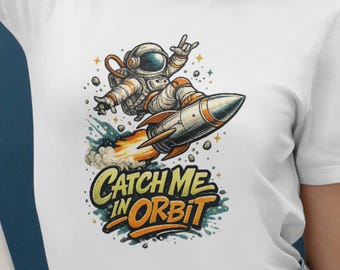Catch Me in Orbit Shirt,Astronaut Rocket Tee,Back To The Moon,One Mission Launch T-Shirt,Moon Landing Shirt,Planet Lover Tee,Moon T-Shirt