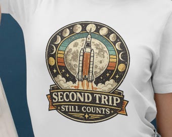 Second Trip Still Counts Shirt,Retro Space Rocket Tee,Back To The Moon,One Mission Launch T-Shirt,Moon Landing Shirt,Planet Lover Tee