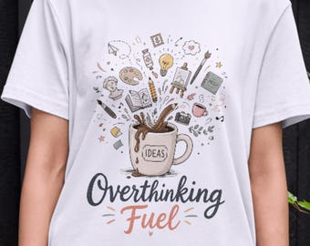 Overthinking Fuel Shirt,Creative Mind Tee,Absurd Humor Parody Shirt,Premium Graphic T-Shirt,Funny Mood Tee,Group Shirt,artist tshirt