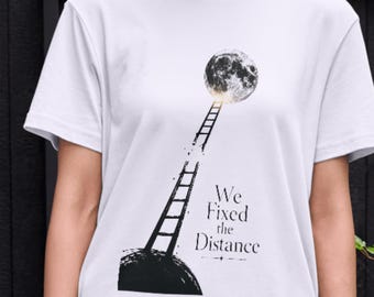 We Fixed the Distance Shirt,Minimal Moon Ladder Tee,Back To The Moon,One Mission Launch T-Shirt,Moon Landing Shirt,Planet Lover Tee,Moon Tee