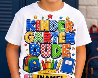 Kindergarten Boy PNG, Custom Name School PNG, Kindergarten Dude PNG, Colorful Back to School Shirt, First Day Classroom Gift Tee for Kids