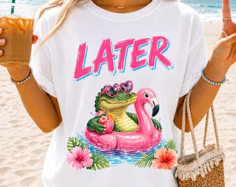 Later Gator PNG, Funny Summer Alligator Shirt PNG, Flamingo Float Gator Design, Tropical Vacation Sublimation PNG