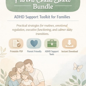 May include: A digital download graphic with the text "Parent Cheat Sheet Bundle" and "ADHD Support Toolkit for Families." The image includes illustrations of a family, icons, and text describing strategies for routines and emotional regulation.